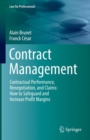 Contract Management : Contractual Performance, Renegotiation, and Claims: How to Safeguard and Increase Profit Margins - eBook