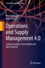 Operations and Supply Management 4.0 : Industry Insights, Case Studies and Best Practices - eBook