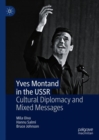 Yves Montand in the USSR : Cultural Diplomacy and Mixed Messages - eBook