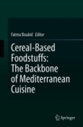 Cereal-Based Foodstuffs: The Backbone of Mediterranean Cuisine - eBook