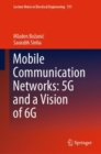 Mobile Communication Networks: 5G and a Vision of 6G - eBook