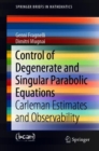Control of Degenerate and Singular Parabolic Equations : Carleman Estimates and Observability - eBook