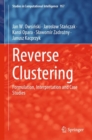 Reverse Clustering : Formulation, Interpretation and Case Studies - eBook