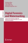 Digital Forensics and Watermarking : 19th International Workshop, IWDW 2020, Melbourne, VIC, Australia, November 25-27, 2020, Revised Selected Papers - eBook
