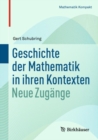 Geschichte der Mathematik in ihren Kontexten : Neue Zugange - eBook