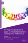 The Palgrave Handbook of Queer and Trans Feminisms in Contemporary Performance - eBook