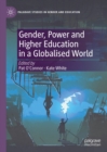Gender, Power and Higher Education in a Globalised World - eBook
