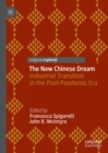 The New Chinese Dream : Industrial Transition in the Post-Pandemic Era - eBook