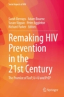 Remaking HIV Prevention in the 21st Century : The Promise of TasP, U=U and PrEP - eBook