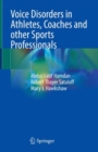 Voice Disorders in Athletes, Coaches and other Sports Professionals - eBook