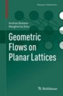 Geometric Flows on Planar Lattices - eBook