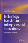 Technology Transfer and Entrepreneurial Innovations : Policies Across Continents - eBook