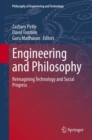Engineering and Philosophy : Reimagining Technology and Social Progress - eBook