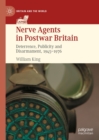 Nerve Agents in Postwar Britain : Deterrence, Publicity and Disarmament, 1945-1976 - eBook