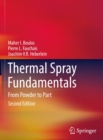 Thermal Spray Fundamentals : From Powder to Part - eBook