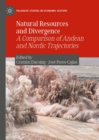 Natural Resources and Divergence : A Comparison of Andean and Nordic Trajectories - eBook