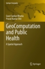 GeoComputation and Public Health : A Spatial Approach - eBook
