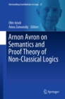 Arnon Avron on Semantics and Proof Theory of Non-Classical Logics - eBook
