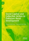 Social Capital and Collective Action in Pakistani Rural Development - eBook