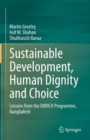 Sustainable Development, Human Dignity and Choice : Lessons from the ENRICH Programme, Bangladesh - eBook