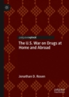 The U.S. War on Drugs at Home and Abroad - eBook