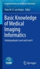 Basic Knowledge of Medical Imaging Informatics : Undergraduate Level and Level I - eBook
