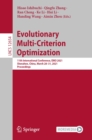 Evolutionary Multi-Criterion Optimization : 11th International Conference, EMO 2021, Shenzhen, China, March 28-31, 2021, Proceedings - eBook