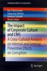 The Impact of Corporate Culture and CMS : A Cross-Cultural Analysis on Internal and External Preventive Effects on Corruption - eBook