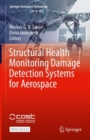 Structural Health Monitoring Damage Detection Systems for Aerospace - Book