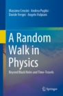 A Random Walk in Physics : Beyond Black Holes and Time-Travels - eBook