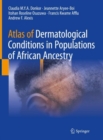 Atlas of Dermatological Conditions in Populations of African Ancestry - eBook