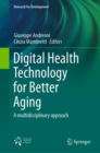 Digital Health Technology for Better Aging : A multidisciplinary approach - eBook
