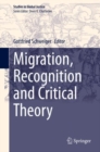 Migration, Recognition and Critical Theory - eBook