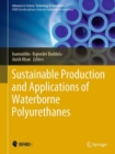 Sustainable Production and Applications of Waterborne Polyurethanes - eBook