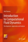 Introduction to Computational Fluid Dynamics : Development, Application and Analysis - eBook