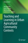 Teaching and Learning in Urban Agricultural Community Contexts - eBook