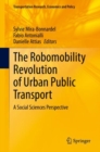 The Robomobility Revolution of Urban Public Transport : A Social Sciences Perspective - eBook