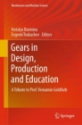 Gears in Design, Production and Education : A Tribute to Prof. Veniamin Goldfarb - eBook