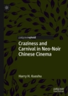 Craziness and Carnival in Neo-Noir Chinese Cinema - eBook