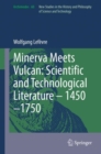Minerva Meets Vulcan: Scientific and Technological Literature - 1450-1750 - eBook