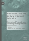 Quality Improvement in Early Childhood Education : International Perspectives on Enhancing Learning Outcomes - eBook