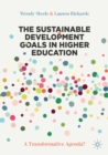 The Sustainable Development Goals in Higher Education : A Transformative Agenda? - eBook