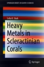 Heavy Metals in Scleractinian Corals - eBook