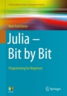 Julia - Bit by Bit : Programming for Beginners - eBook