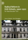 Radical Reform in Irish Schools, 1900-1922 : The 'New Education' Turn - eBook
