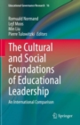 The Cultural and Social Foundations of Educational Leadership : An International Comparison - eBook