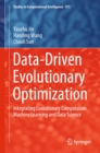 Data-Driven Evolutionary Optimization : Integrating Evolutionary Computation, Machine Learning and Data Science - eBook