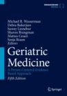 Geriatric Medicine : A Person Centered Evidence Based Approach - eBook