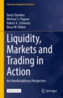 Liquidity, Markets and Trading in Action : An Interdisciplinary Perspective - eBook