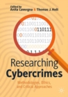 Researching Cybercrimes : Methodologies, Ethics, and Critical Approaches - eBook